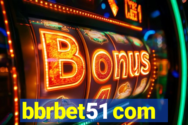 bbrbet51 com